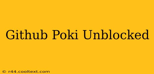 Github Poki Unblocked