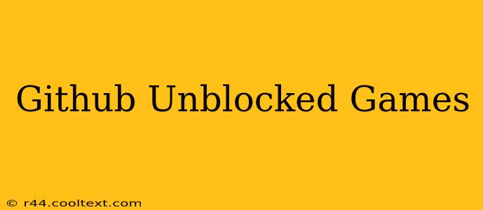 Github Unblocked Games