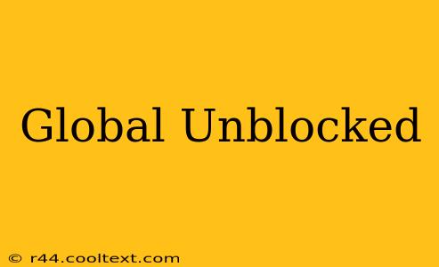 Global Unblocked