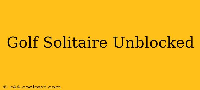 Golf Solitaire Unblocked