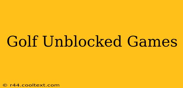 Golf Unblocked Games