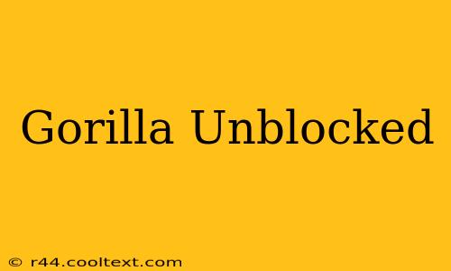 Gorilla Unblocked