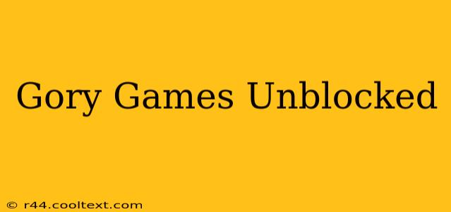 Gory Games Unblocked