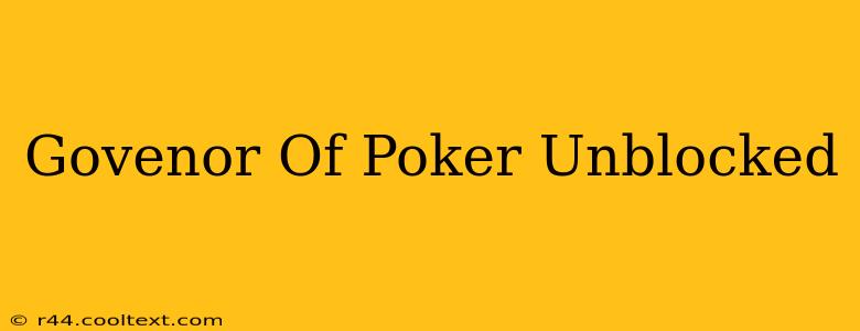 Govenor Of Poker Unblocked