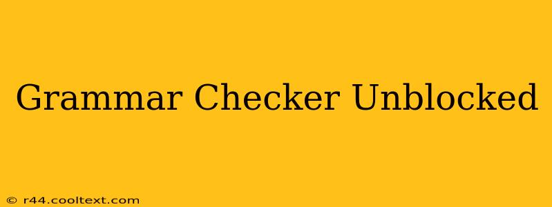 Grammar Checker Unblocked