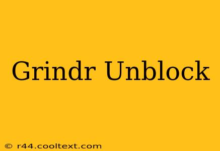 Grindr Unblock