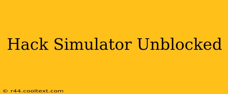 Hack Simulator Unblocked