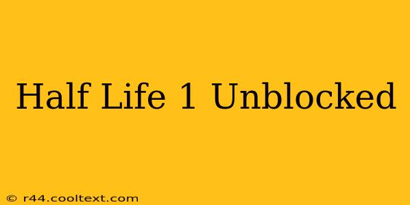 Half Life 1 Unblocked