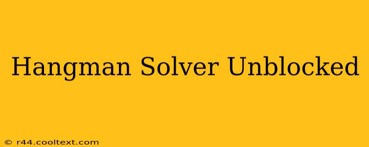 Hangman Solver Unblocked