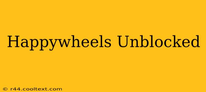 Happywheels Unblocked