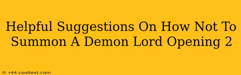 Helpful Suggestions On How Not To Summon A Demon Lord Opening 2