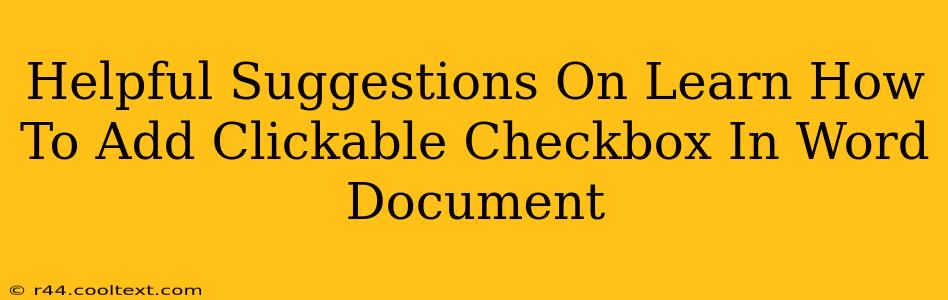 Helpful Suggestions On Learn How To Add Clickable Checkbox In Word Document