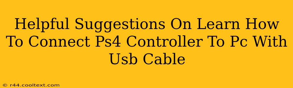 Helpful Suggestions On Learn How To Connect Ps4 Controller To Pc With Usb Cable