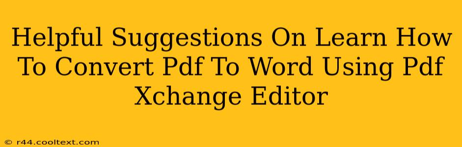 Helpful Suggestions On Learn How To Convert Pdf To Word Using Pdf Xchange Editor