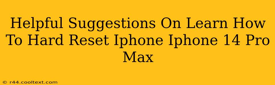 Helpful Suggestions On Learn How To Hard Reset Iphone Iphone 14 Pro Max