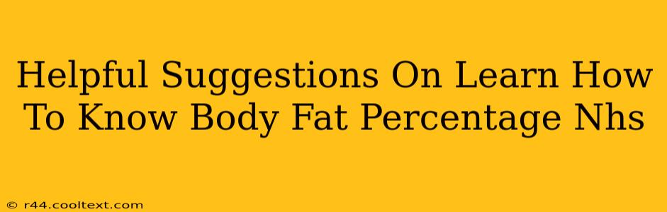 Helpful Suggestions On Learn How To Know Body Fat Percentage Nhs