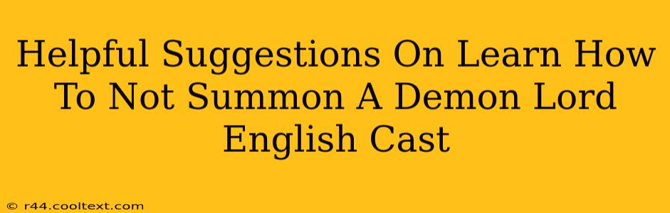 Helpful Suggestions On Learn How To Not Summon A Demon Lord English Cast