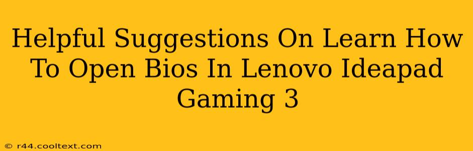 Helpful Suggestions On Learn How To Open Bios In Lenovo Ideapad Gaming 3