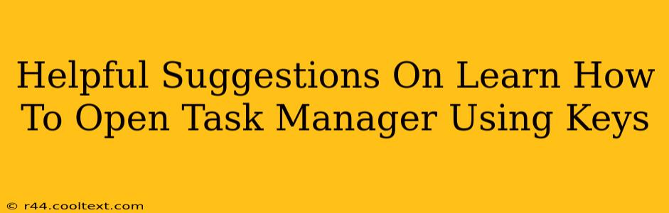 Helpful Suggestions On Learn How To Open Task Manager Using Keys