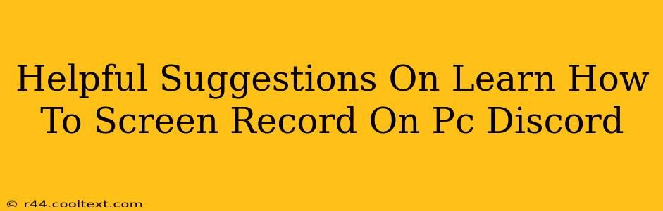 Helpful Suggestions On Learn How To Screen Record On Pc Discord