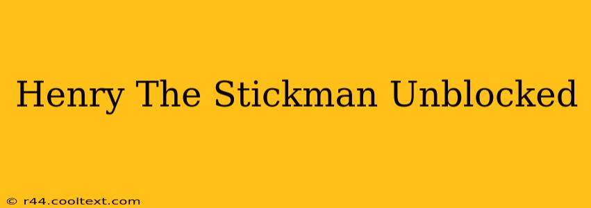 Henry The Stickman Unblocked