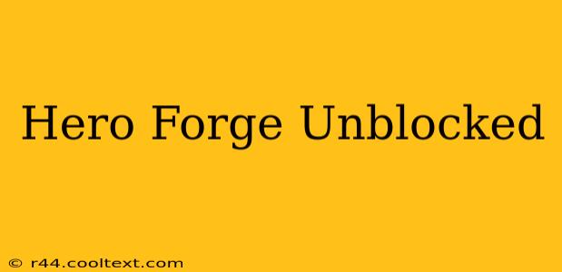 Hero Forge Unblocked