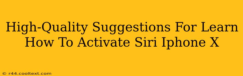 High-Quality Suggestions For Learn How To Activate Siri Iphone X