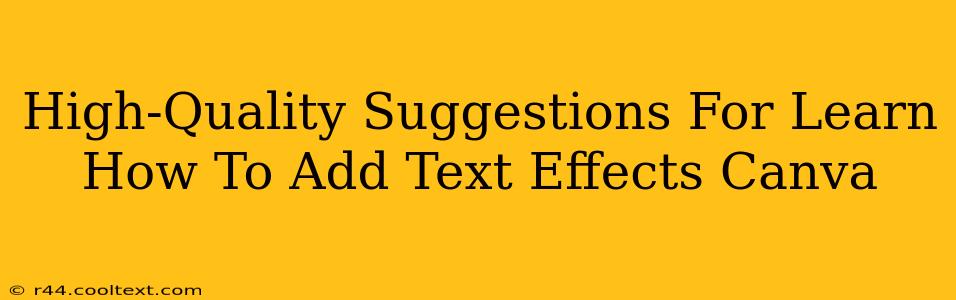 High-Quality Suggestions For Learn How To Add Text Effects Canva