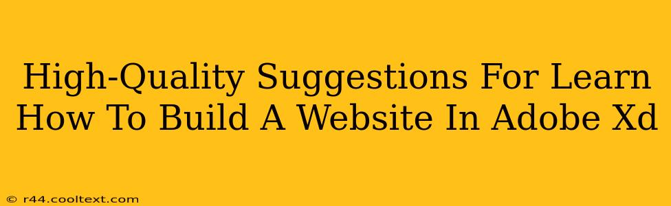 High-Quality Suggestions For Learn How To Build A Website In Adobe Xd