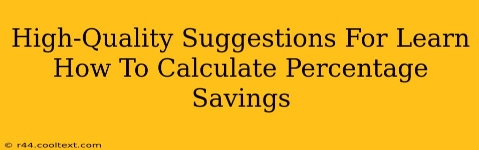 High-Quality Suggestions For Learn How To Calculate Percentage Savings