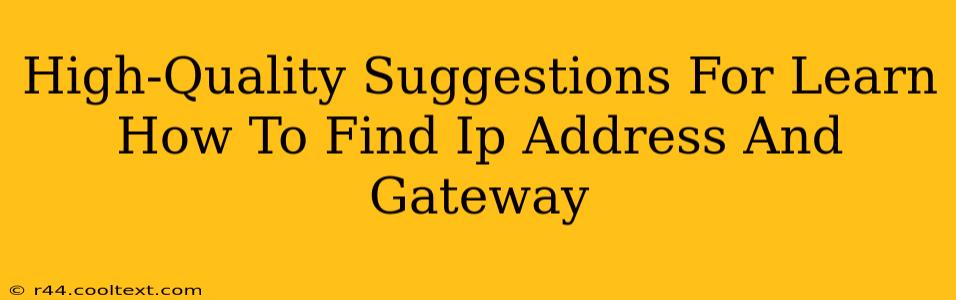 High-Quality Suggestions For Learn How To Find Ip Address And Gateway