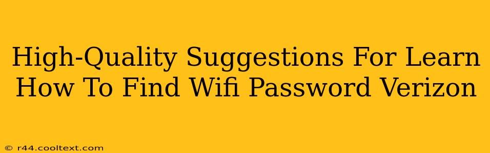 High-Quality Suggestions For Learn How To Find Wifi Password Verizon