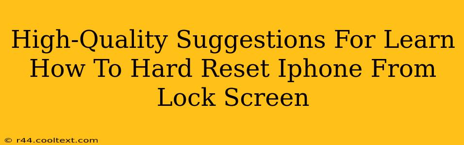 High-Quality Suggestions For Learn How To Hard Reset Iphone From Lock Screen