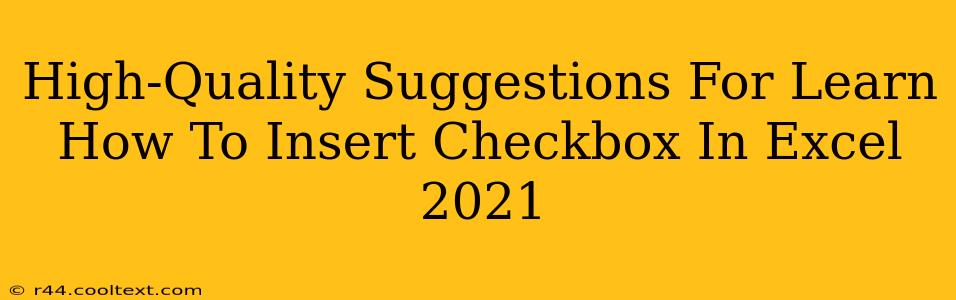 High-Quality Suggestions For Learn How To Insert Checkbox In Excel 2021