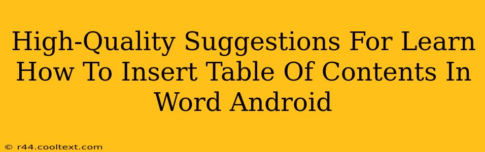 High-Quality Suggestions For Learn How To Insert Table Of Contents In Word Android