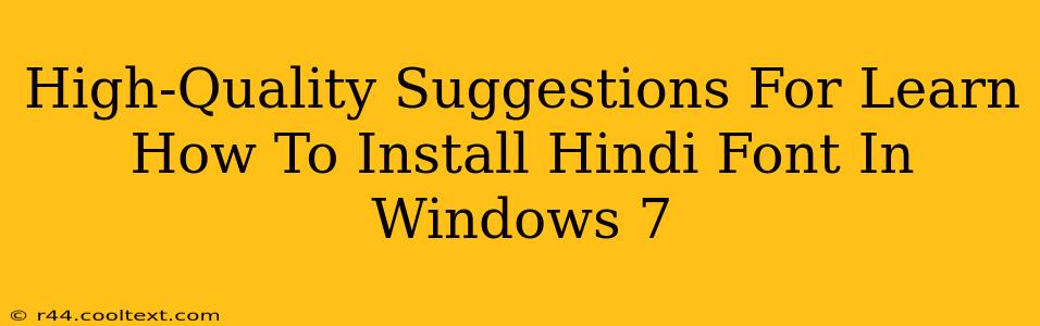 High-Quality Suggestions For Learn How To Install Hindi Font In Windows 7