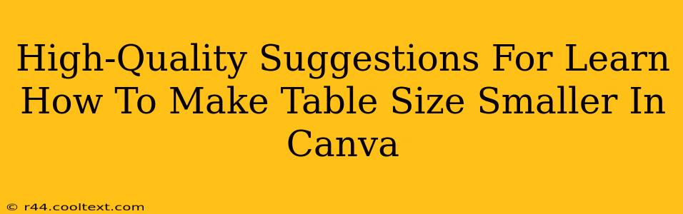 High-Quality Suggestions For Learn How To Make Table Size Smaller In Canva