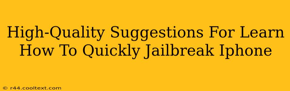 High-Quality Suggestions For Learn How To Quickly Jailbreak Iphone