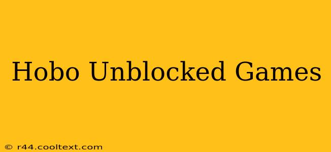 Hobo Unblocked Games