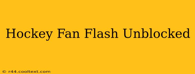 Hockey Fan Flash Unblocked