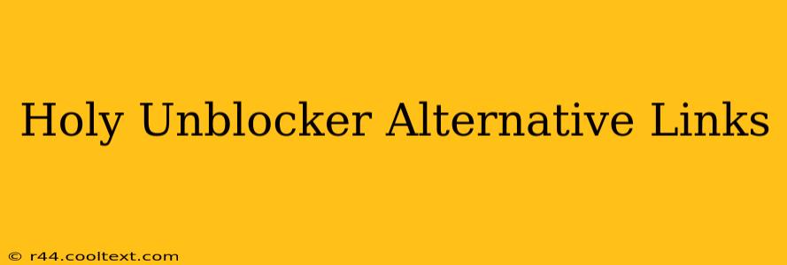 Holy Unblocker Alternative Links