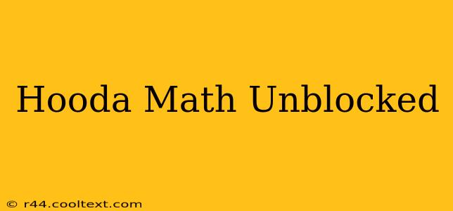 Hooda Math Unblocked