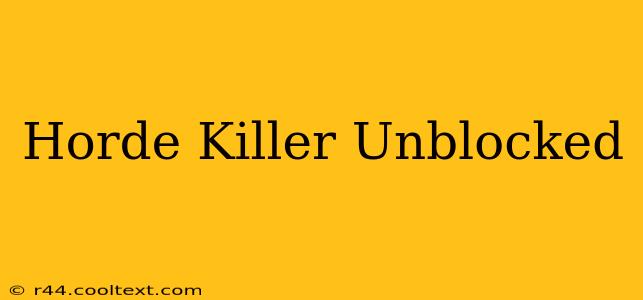 Horde Killer Unblocked