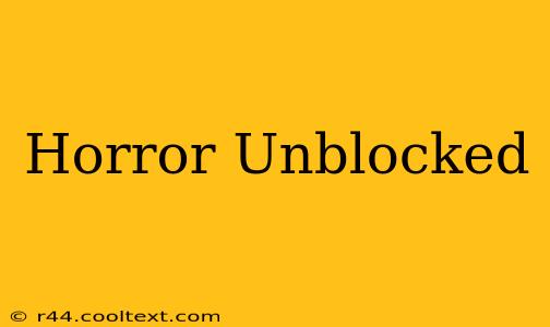 Horror Unblocked