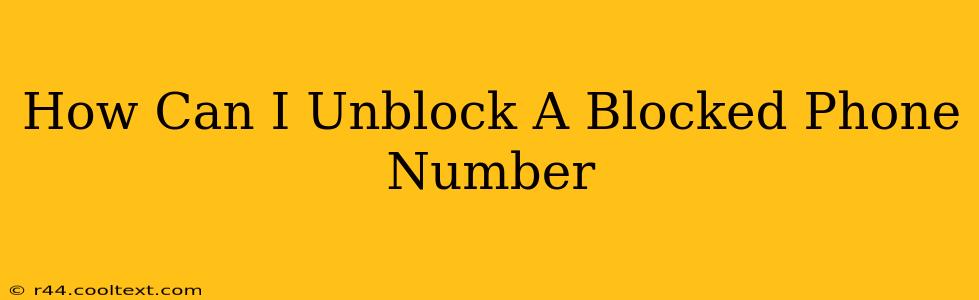 How Can I Unblock A Blocked Phone Number