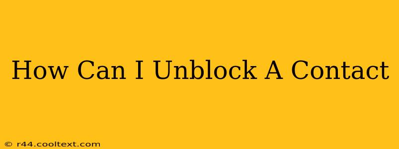 How Can I Unblock A Contact