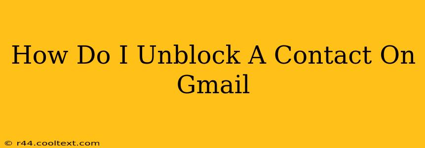 How Do I Unblock A Contact On Gmail