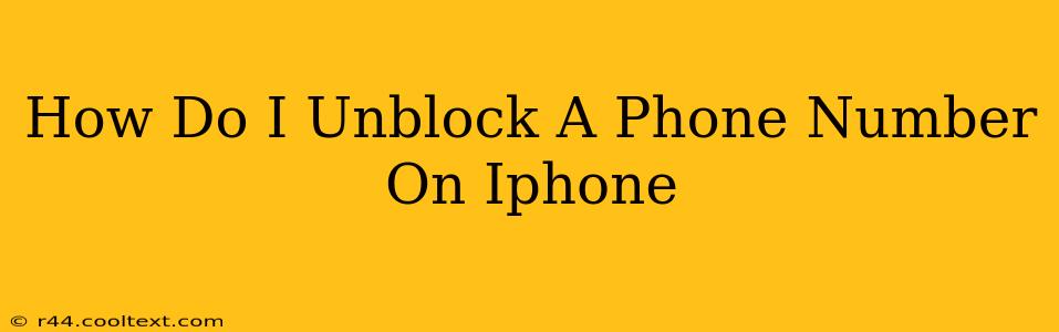 How Do I Unblock A Phone Number On Iphone