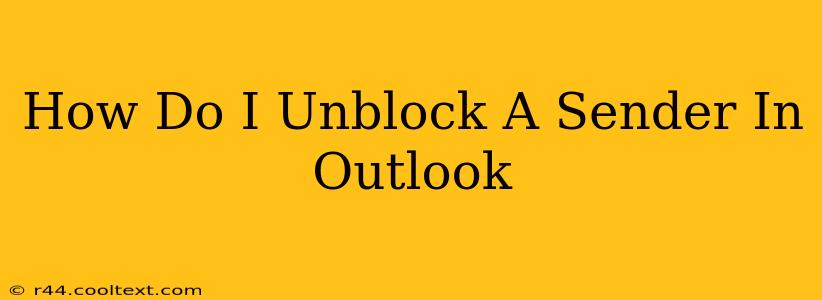 How Do I Unblock A Sender In Outlook