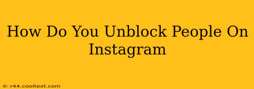 How Do You Unblock People On Instagram